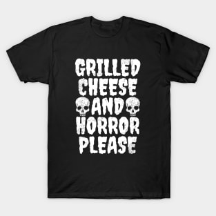 Grilled Cheese And Horror Please T-Shirt